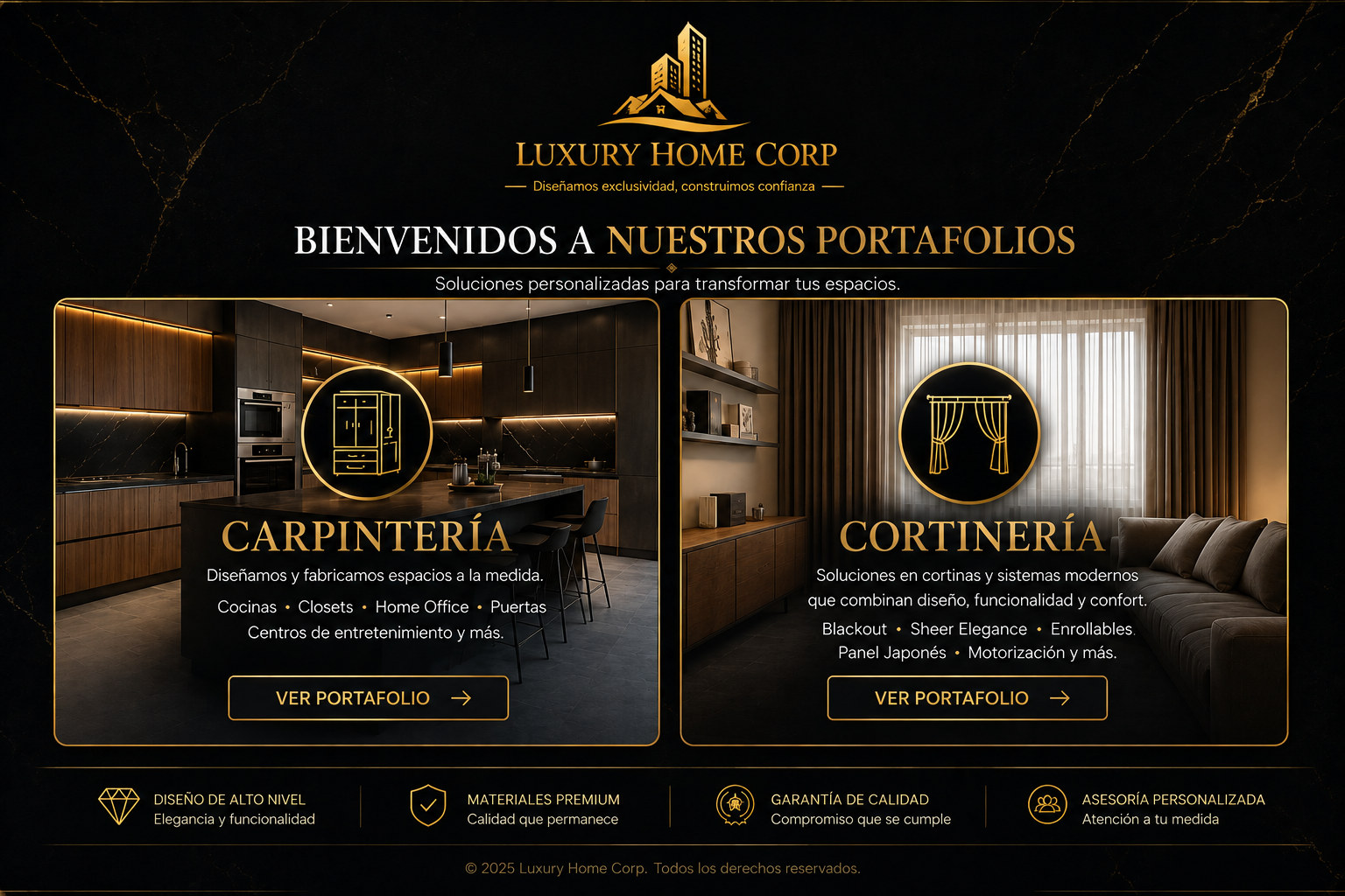 Luxury Home Corp. Bienvenidos a nuestros portafolios. Seleccione Carpintería o Cortinería.